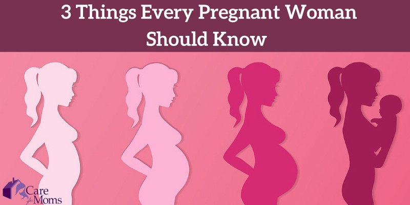 3 Things Every Pregnant Woman Should Know